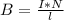 B= \frac{I*N}{l}