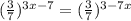 ( \frac{3}{7} )^{3x-7}=( \frac{3}{7} )^{3-7x}