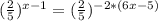 ( \frac{2}{5}) ^{x-1}=( \frac{2}{5})^{-2*(6x-5)}