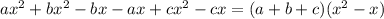 a x^{2}+ bx^{2} -bx-ax+c x^{2} -cx= (a+b+c)( x^{2} -x)&#10;