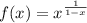 f(x)=x^{\frac{1}{1-x}}