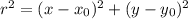 r^{2}=(x- x_{0})^{2}+(y- y_{0})^{2}