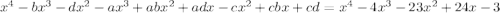 x^4-bx^3-dx^2-ax^3+abx^2+adx-cx^2+cbx+cd=x^4-4x^3-23x^2+24x-3