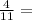 \frac{4}{11}=~