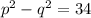 p^2-q^2=34