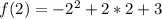 f(2)=-2^2+2*2+3