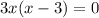 3x(x-3)=0