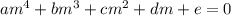 am^4+bm^3+cm^2+dm+e=0