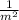 \frac{1}{m^2}