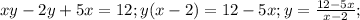 xy-2y+5x=12;y(x-2)=12-5x;y= \frac{12-5x}{x-2};