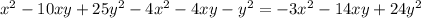 x^{2} -10xy+25 y^{2} -4 x^{2} -4xy- y^{2} =-3 x^{2} -14xy+24 y^{2}