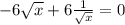 -6\sqrt{x}+6\frac{1}{\sqrt{x}}=0