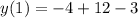 y(1)=-4+12-3