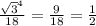 \frac{\sqrt{3}^{4} }{18} = \frac{9}{18} = \frac{1}{2}