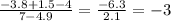 \frac{-3.8+1.5-4}{7-4.9} = \frac{-6.3}{2.1} =-3