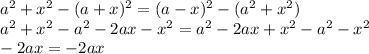 a^2+x^2-(a+x)^2=(a-x)^2-(a^2+x^2)\\&#10; a^2+x^2-a^2-2ax-x^2=a^2-2ax+x^2-a^2-x^2\\&#10;-2ax=-2ax