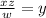 \frac{xz}{w}=y\\&#10;