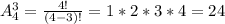 A^{3}_{4}=\frac{4!}{(4-3)!}=1*2*3*4=24