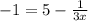 -1=5- \frac{1}{3x}