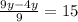 \frac{9y-4y}{9}=15