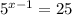 {5}^{x - 1} = 25