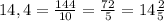 14,4 = \frac{144}{10} = \frac{72}{5} = 14 \frac{2}{5}