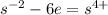 s^{-2} -6e= s^{4+}