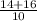 \frac{14+16}{10}