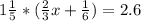 1 \frac{1}{5}*( \frac{2}{3}x+ \frac{1}{6})=2.6