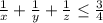 \frac{1}{x} +\frac{1}{y}+ \frac{1}{z} \leq \frac{3}{4}