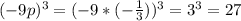 (-9p)^3 = (-9 * (- \frac{1}{3}) )^3 = 3^3 = 27