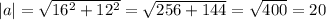 |a|=\sqrt{16^2+12^2}=\sqrt{256+144}=\sqrt{400}=20