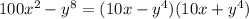 100x^{2}-y^{8}=(10x-y^{4})(10x+y^{4})