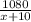 \frac{1080}{x+10}