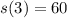 s(3) = 60