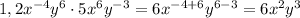 1,2x^{-4} y^6 \cdot5 x^6y^{-3}=6x^{-4+6}y^{6-3}=6x^2y^3