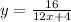 y= \frac{16}{12x+4}