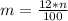 m= \frac{12*n}{100} &#10;