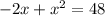 -2x+x^2=48