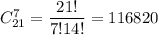 C^7_{21}=\dfrac{21!}{7!14!}=116820