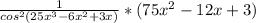 \frac{1}{ cos^{2}(25 x^{3} -6 x^{2} +3x) } * (75 x^{2} -12x+3)