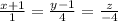 \frac{x+1}{1} =\frac{y-1}{4} =\frac{z}{-4}