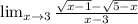 \lim_{x \to 3} \frac{ \sqrt{x-1}- \sqrt{5-x} }{x-3}