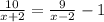 \frac{10}{x+2}= \frac{9}{x-2}-1