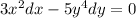 3x^2 dx - 5y^4 dy=0