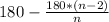 180-\frac{180*(n-2)}{n}