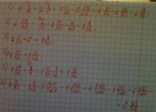 (5 1/30-2 3/5-2/15+-6 11/12+1/4)= решить по действиям .