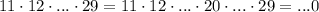 11\cdot12\cdot...\cdot29=11\cdot12\cdot...\cdot20\cdot...\cdot29=...0