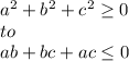 a^2+b^2+c^2 \geq 0 \\&#10; to \\&#10;ab+bc+ac \leq 0