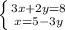 \left \{ {{3x+2y=8} \atop {x =5 - 3y}} \right.